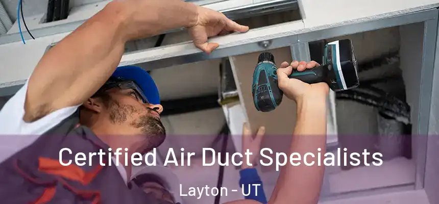  Certified Air Duct Specialists Layton - UT