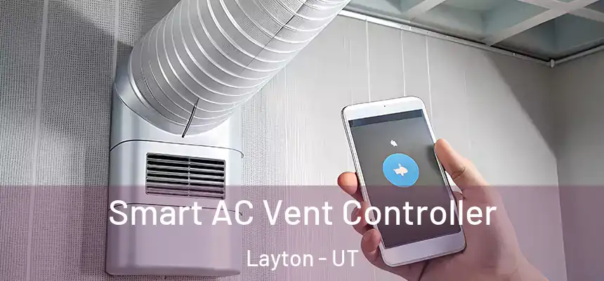  Smart AC Vent Controller Layton - UT